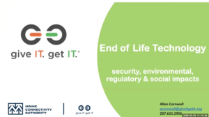 Maine businesses can donate unused tech to help close the digital divide. Learn how Maine Tech Share and Give It, Get It turn your old devices into opportunity — securely and responsibly.